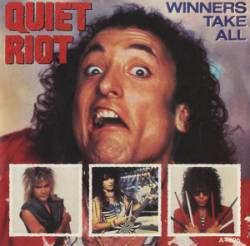 Quiet Riot : Winners Take All (Single)